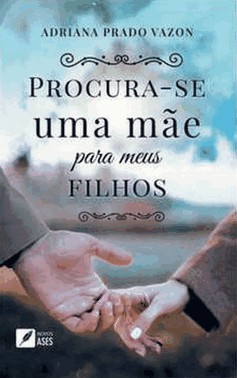 Procura-Se Uma Mãe Para Meus Filhos