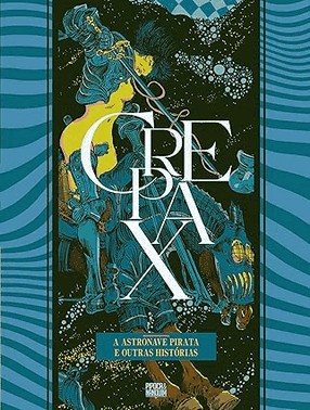 Colecao Crepax: A Astronave Pirata E Outras Historias (Volume Unico)