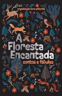 A Floresta Encantada - Contos E Fabulas