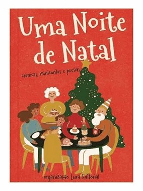 Uma Noite De Natal - Cronicas, Minicontos E Poesias