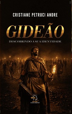 Gideão - Descobrindo A Sua Identidade