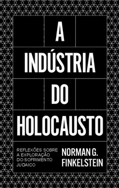 A Indústria Do Holocausto