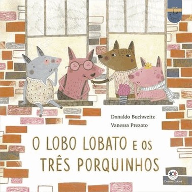 O Lobo Lobato E Os Tres Porquinhos