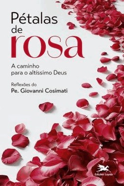 Petalas De Rosa - A Caminho Para O Altissimo Deus