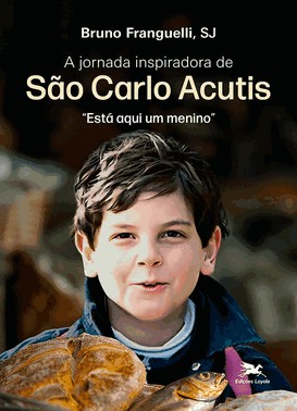 A Jornada Inspiradora De Sao Carlo Acutis