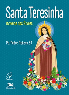Santa Teresinha - Novena Das Flores!