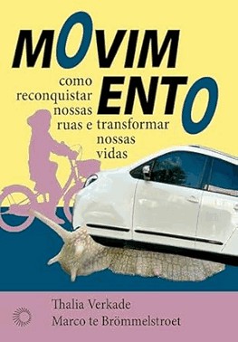 Movimento - Como Reconquistar Nossas Ruas E Transformar Nossas Vidas