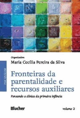 Fronteiras Da Parentalidade E Recursos Auxiliares - Pensando A Clinica Da Primeira Infancia
