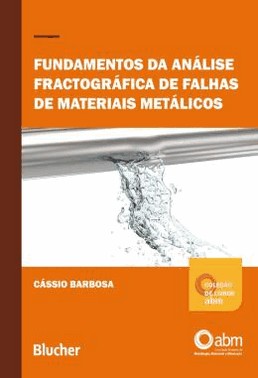 Fundamentos Da Análise Fractografica De Falhas De Materiais Metalicos Fundamentos Da Análise Fractografica De Falhas De Materiais Metalicos