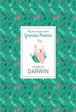 Pequenos Livros Sobre Grandes Pessoas: Charles Darwin