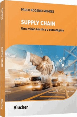 Supply Chain - Uma Visao Tecnica E Estrategica