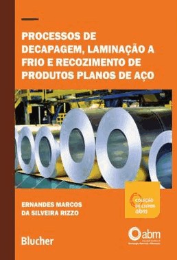 Processos De Decapagem, Laminacao A Frio E Recozimento De Produtos Planos De Aco