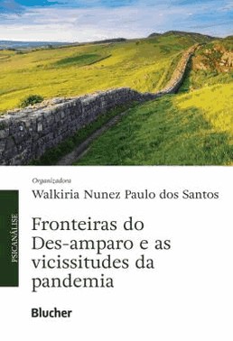 Fronteiras Do Des-Amparo Vicissitudes Da Pandemia