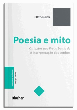 Poesia E Mito - Os Textos Que Freud Baniu De 