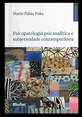Psicopatologia Psicanalitica E Subjetividade Contemporanea