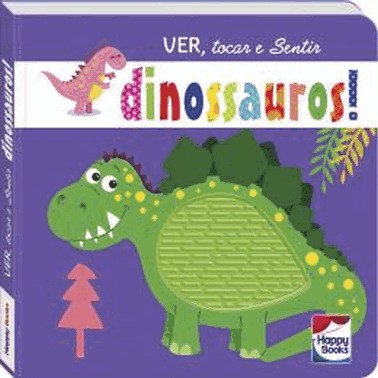 Ver, Tocar E Sentir: Dinossauros!