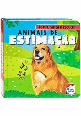 Toque, Sinta E Escute! Animais De Estimacao