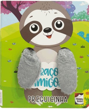 Abracos Amigos - Um Livro Dedoche: Preguicinha