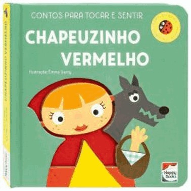 Contos Para Tocar E Sentir - Chapeuzinho Vermelho