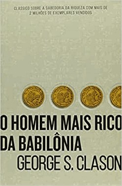 O Homem Mais Rico Da Babilonia - Ed. Economica