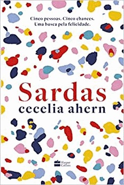 Sardas - Da Autora Best-Seller De P.S. Eu Te Amo