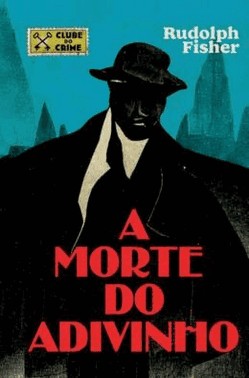 Clube Do Crime - A Morte Do Adivinho
