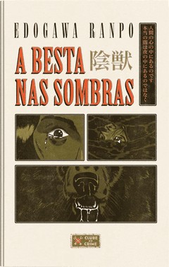 A Besta Nas Sombras (Clube Do Crime) – Um Classico Da Literatura De Misterio Japonesa A Besta Nas Sombras (Clube Do Crime) – Um Classico Da Literatura De Misterio Japonesa
