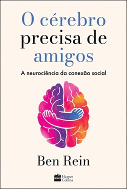 O Cérebro Precisa De Amigos