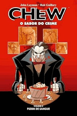 Chew - O Sabor Do Crime - Vol. 05