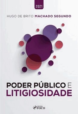 Poder Publico E Litigiosidade - 1ª Ed - 2021