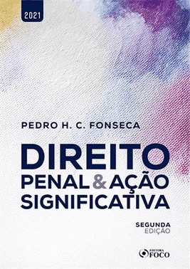 Direito Penal E Acao Significativa - 2ª Ed - 2021