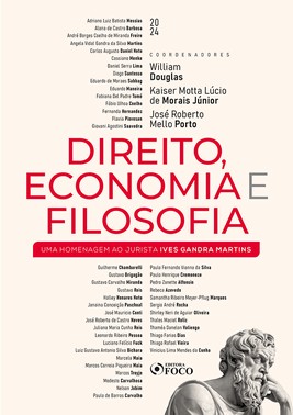 Direito, Economia E Filosofia - Uma Homenagem Ao Jurista Ives Gandra Martins - 01Ed/24
