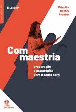 Com Maestria - Preparacao E Estrategias Para O Canto Coral