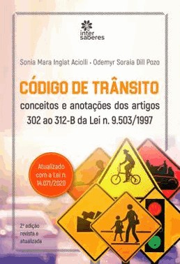 Codigo De Transito - Conceitos E Anotacoes Dos Artigos 302 Ao 312-B Da Lei N. 9503/1997