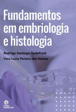 Fundamentos Em Embriologia E Histologia