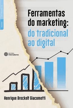 Ferramentas Do Marketing - Do Tradicional Ao Digital