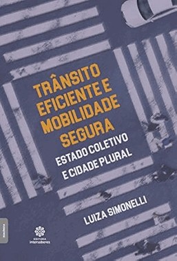 Transito Eficiente E Mobilidade Segura - Estado Coletivo E Cidade Plural