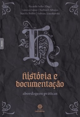 Historia E Documentacao - Abordagens Praticas