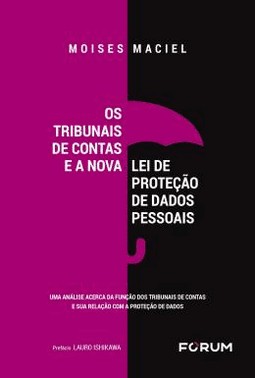 Os Tribunais De Contas E A Nova Lei De Protecao De Dados Pessoais