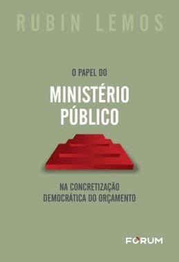 O Papel Do Ministerio Publico Na Concretizacao Democratica Do Orcamento