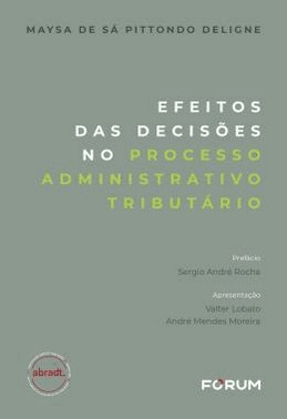 Efeitos Das Decisoes No Processo Administrativo Tributario