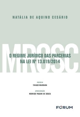 O Regime Juridico Das Parcerias Na Lei N° 13019/2014 - 01Ed/21