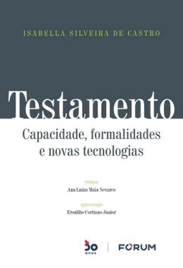 Testamento - Capacidade, Formalidades E Novas Tecnologias - 01Ed/22