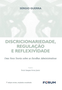 Discricionariedade, Regulacao E Reflexividade - 7 Ed