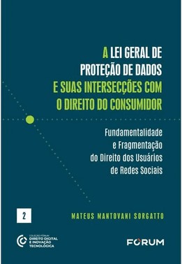 A Lei Geral De Protecao De Dados E Suas Interseccoes Com O Direito Do Consumidor