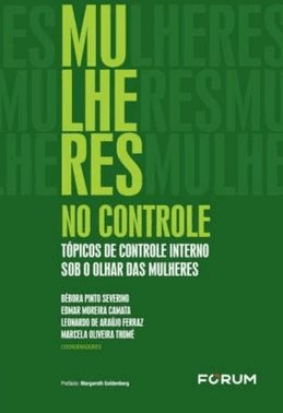 Mulheres No Controle - Topicos De Controle Interno Sob O Olhar Das Mulheres