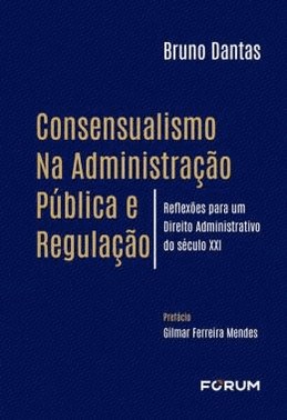 Consensualismo na Administracao Publica e Regulacao