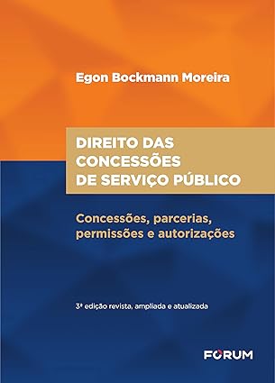 Direito Das Concessoes De Servico Publico - Concessoes, Parcerias, Permissoes E Autorizacoes-03Ed/24