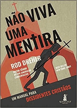 Nao Viva Uma Mentira - Um Manual Para Dissidentes Cristaos