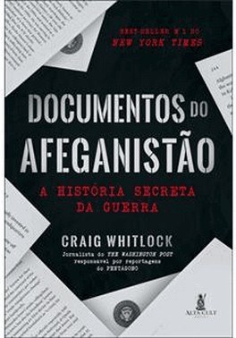 Documentos Do Afeganistao - A Historia Secreta Da Guerra
